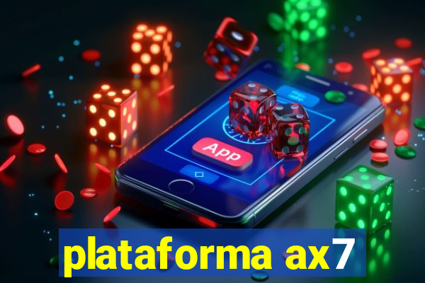 plataforma ax7